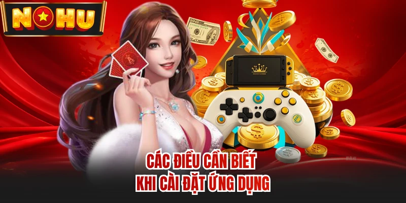 Các điều cần biết khi cài đặt ứng dụng